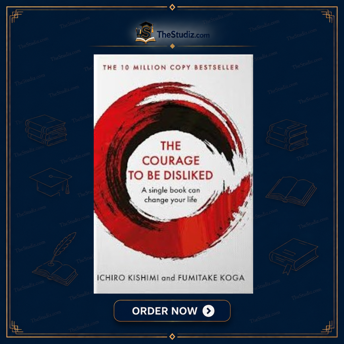The Courage To Be Disliked by Fumitake Koga and Ichiro Kishimi
