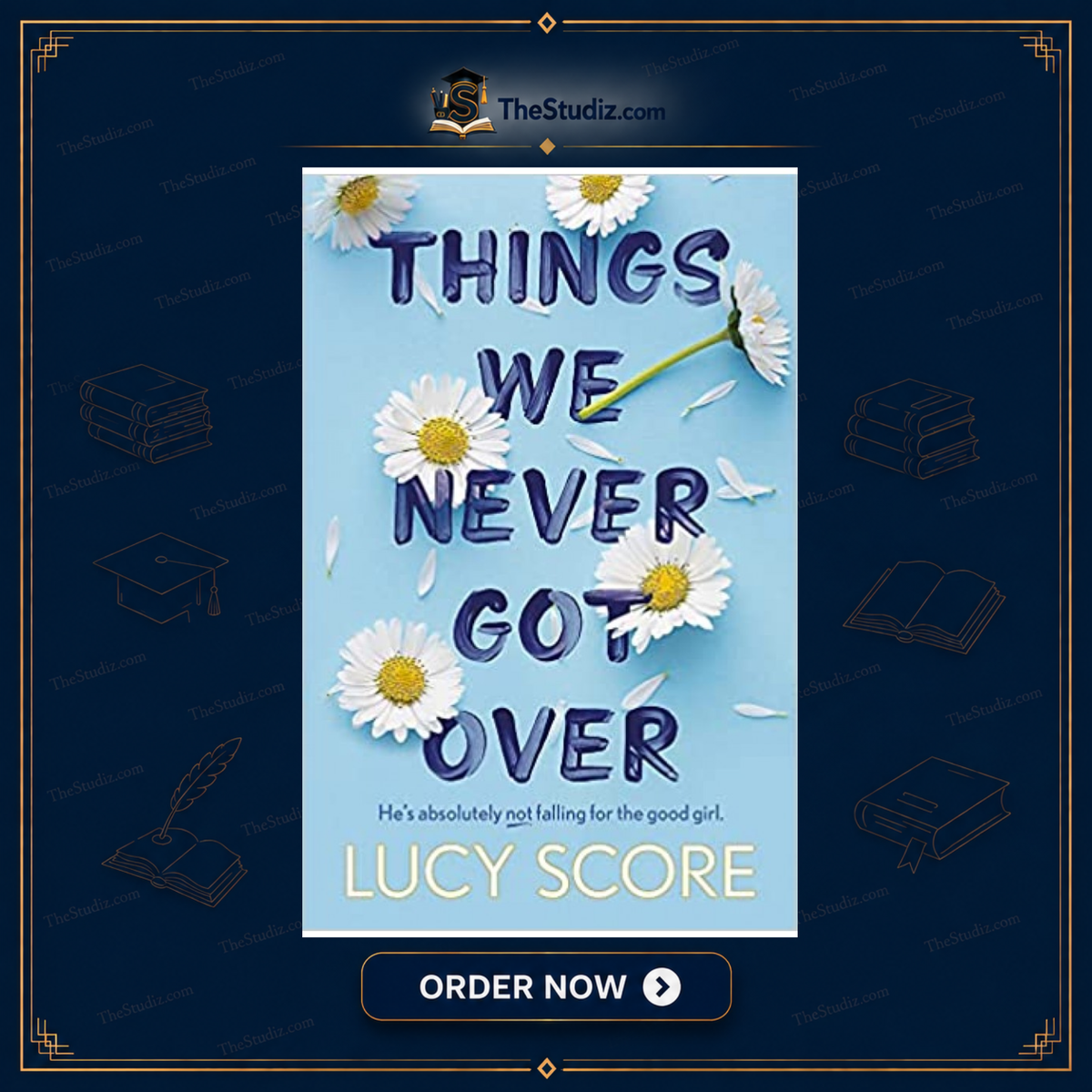 Things We Never Got Over by Lucy Score