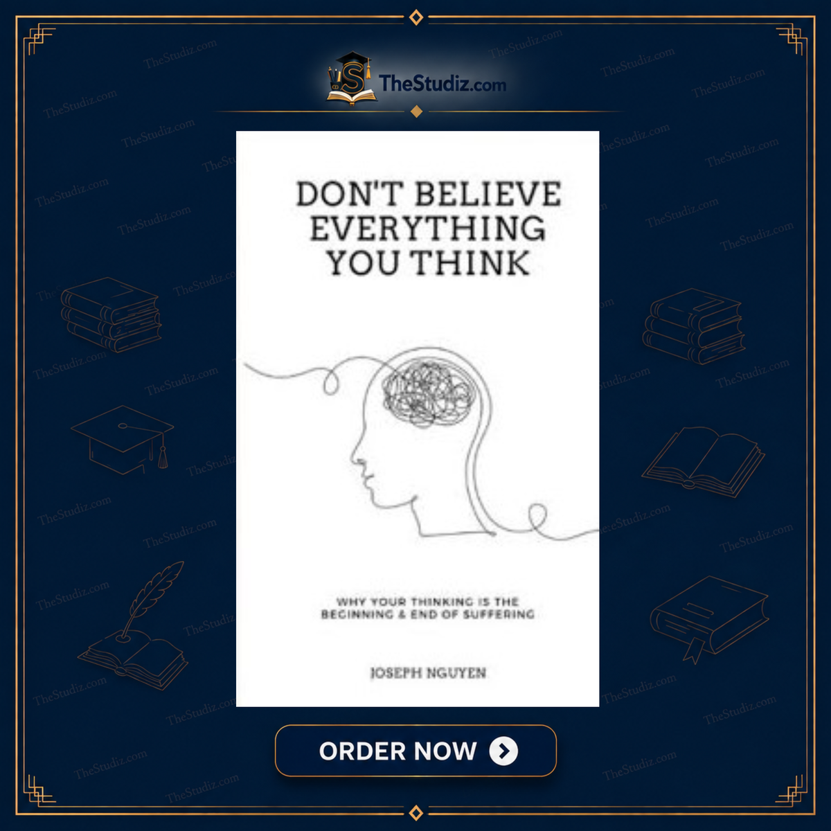 Don't Believe Everything You Think by Joseph Nguyen