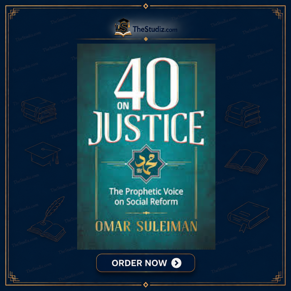 40 on Justice: The Prophetic Voice on Social Reform by Omar Suleiman