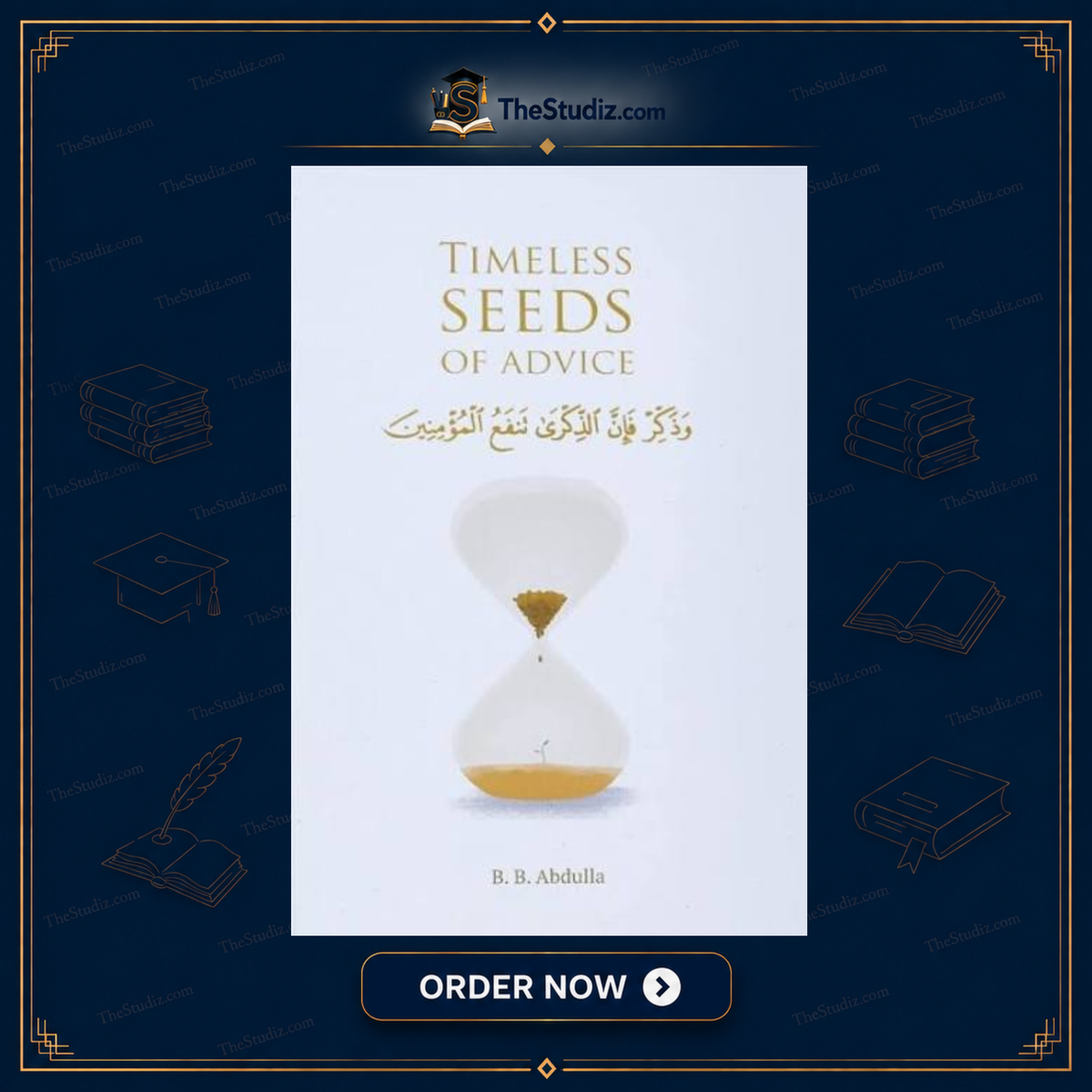 Timeless Seeds of Advice by B.B. Abdulla