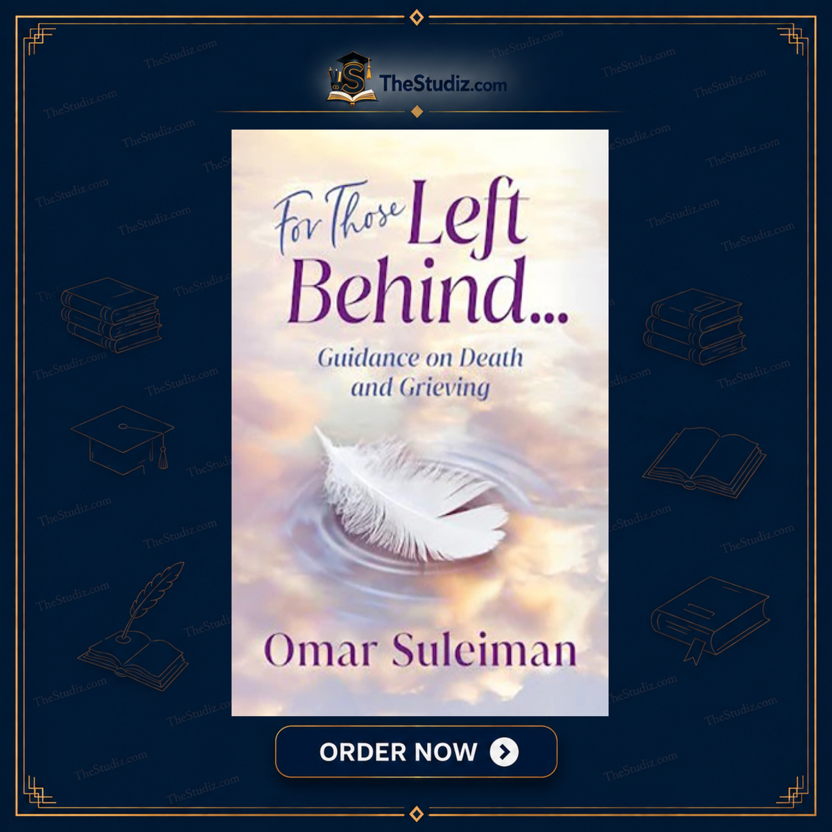 For Those Left Behind: Guidance on Death and Grieving by Omar Suleiman