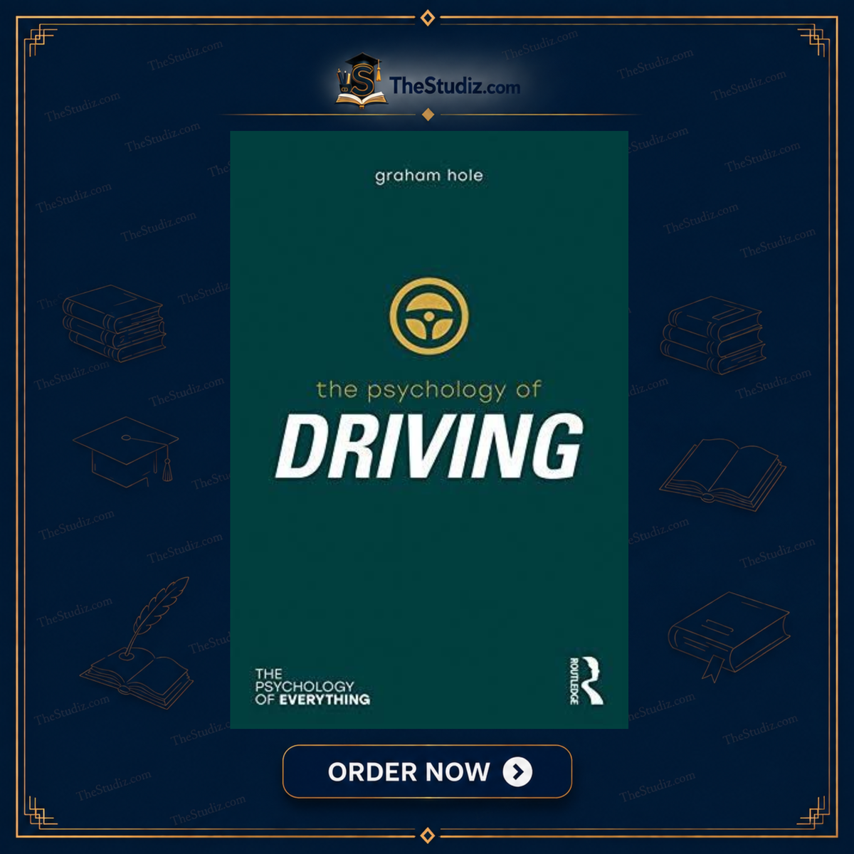 The Psychology of Driving by Graham J. Hole