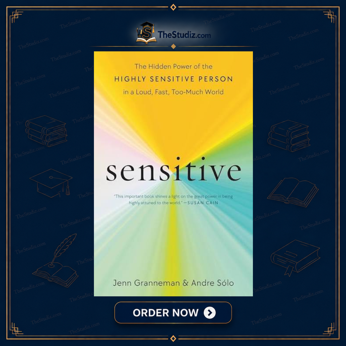 Sensitive: The Hidden Power of the Highly Sensitive Person in a Loud, Fast, Too-Much World by Jenn Granneman and Andre Sólo