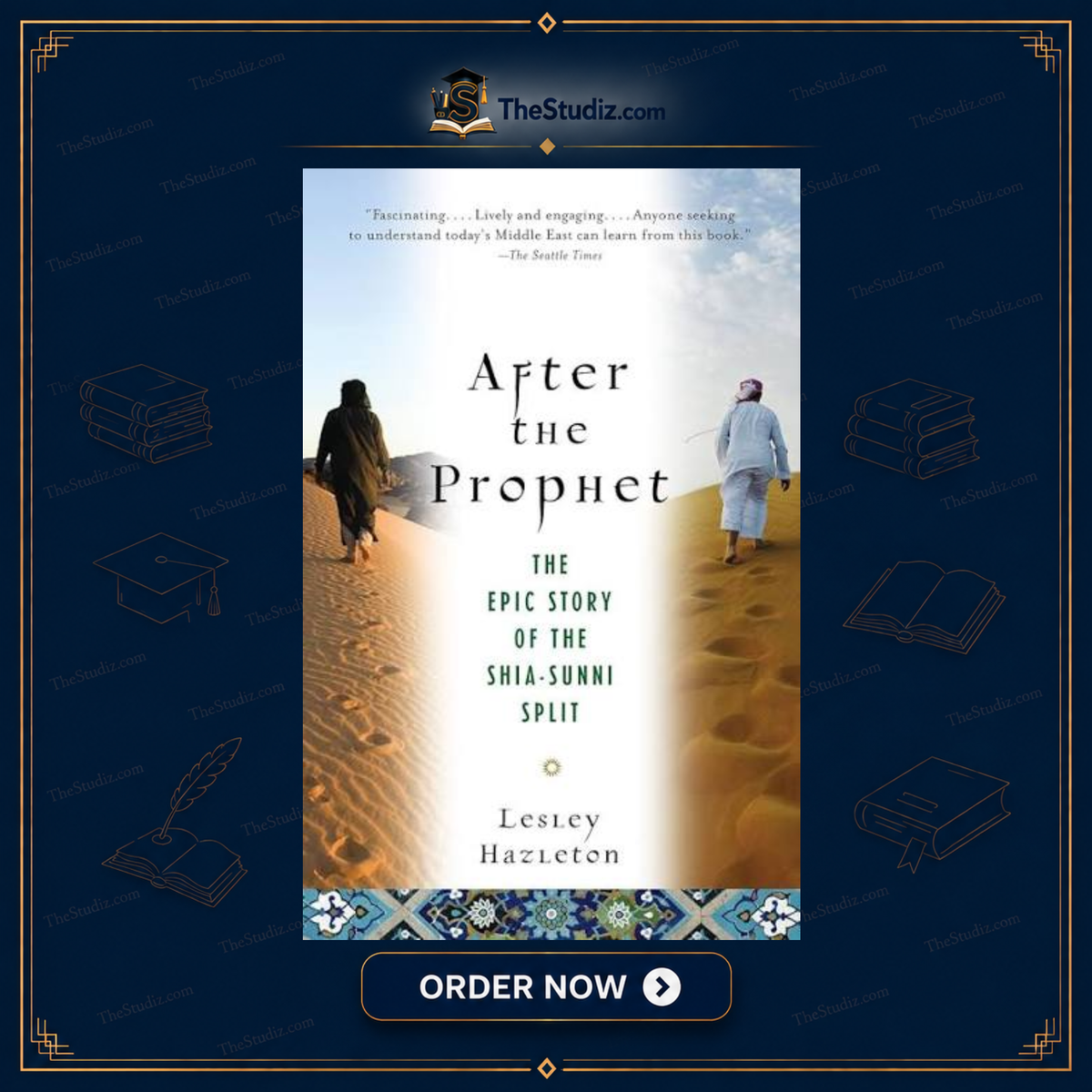 After The Prophet The Epic Story Of The Shia-sunni Split In Islam By Lesley Hazleton