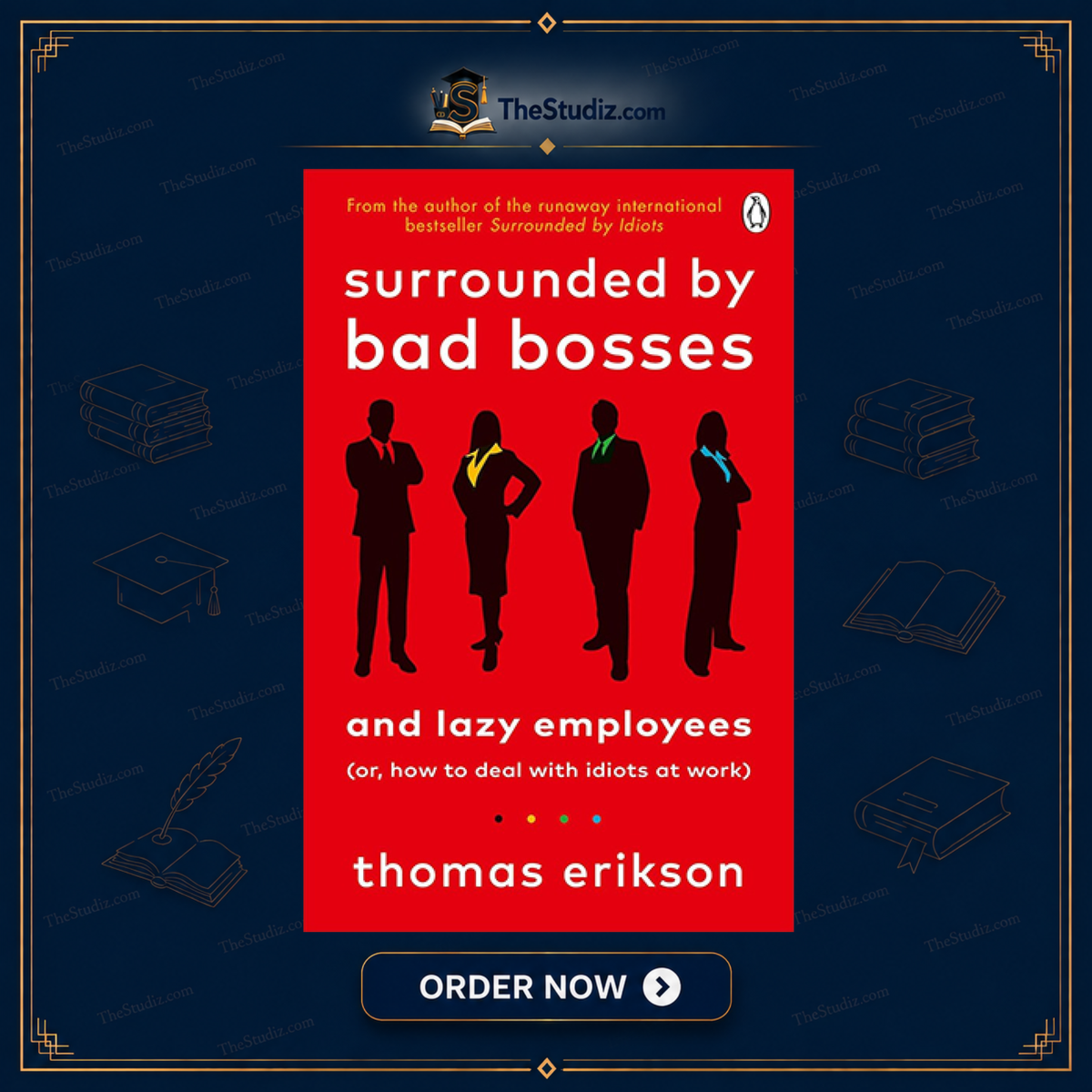Surrounded by Bad Bosses And Lazy Employees by Thomas Erikson