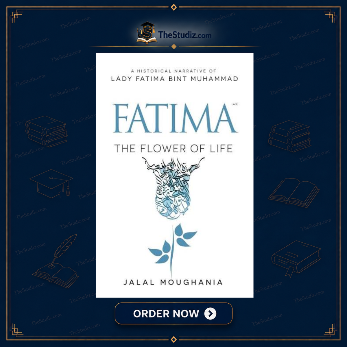 Fatima: The Flower of Life by Jalal Moughania