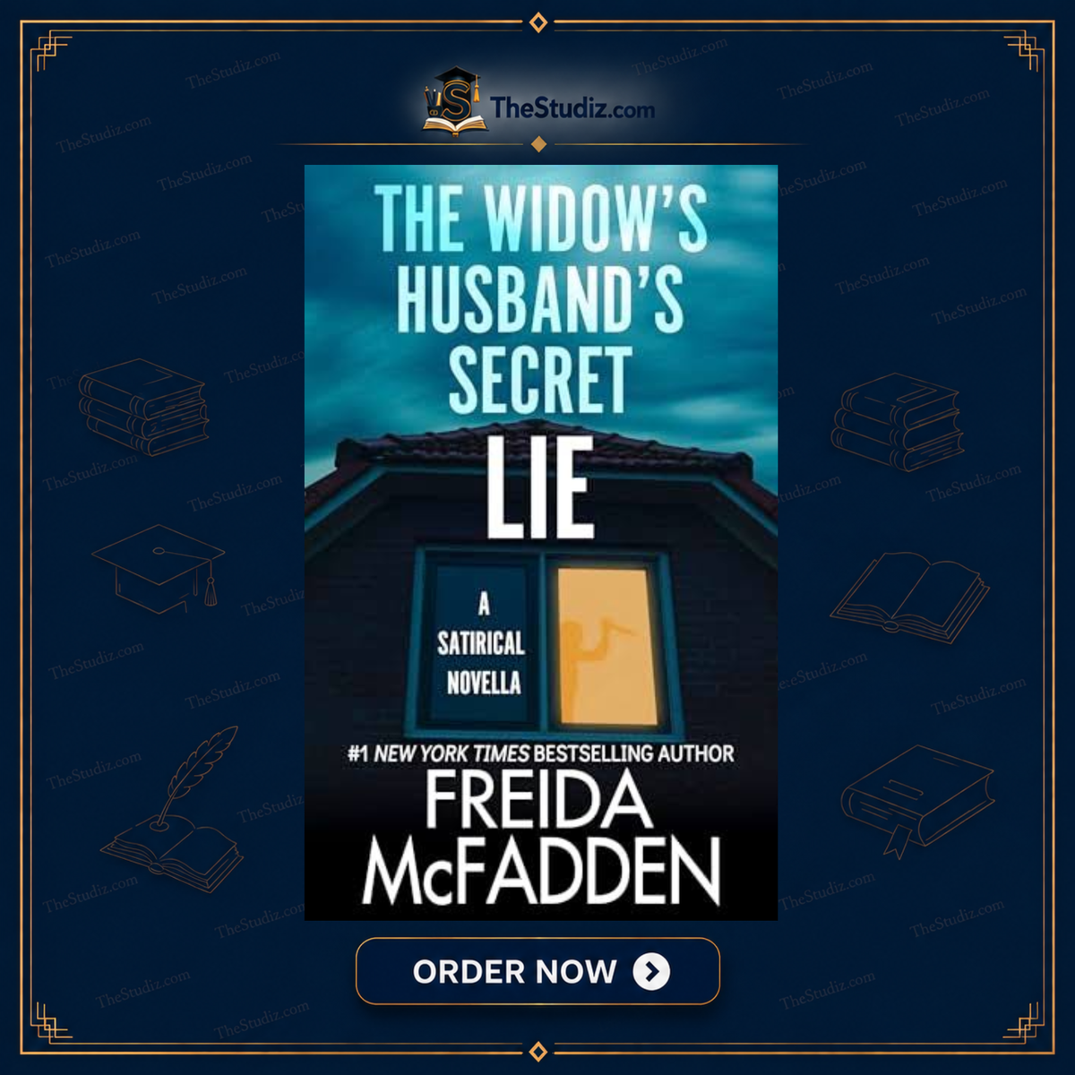 The Widow's Husband's Secret Lie by Freida McFadden