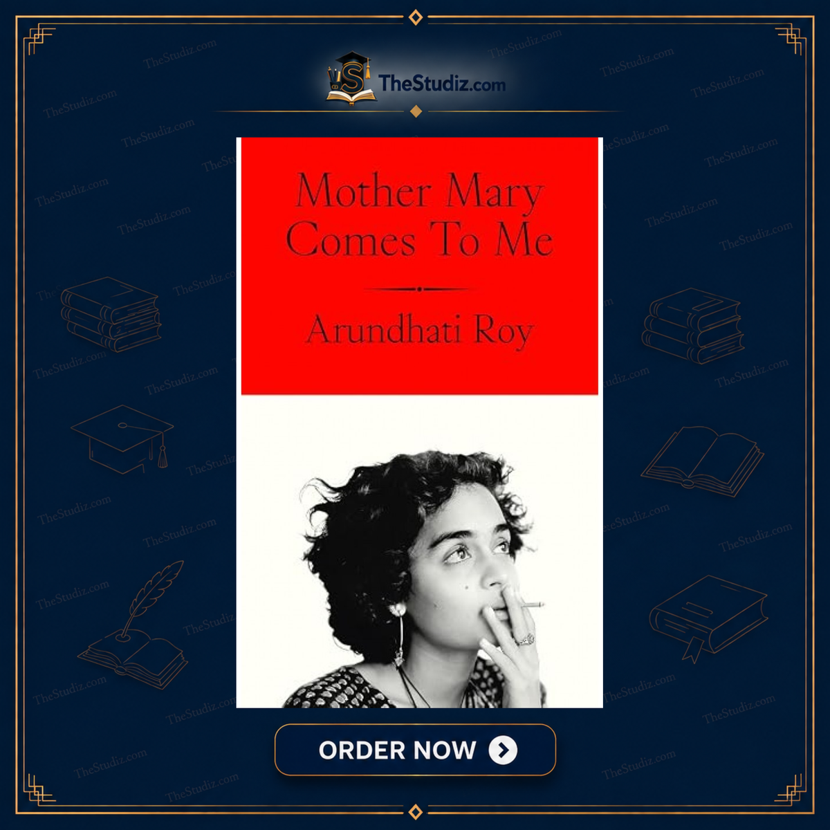 Mother Mary Comes to Me by Arundhati Roy
