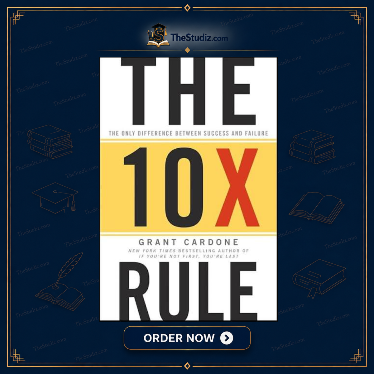The 10x Rule By Grant Cardone