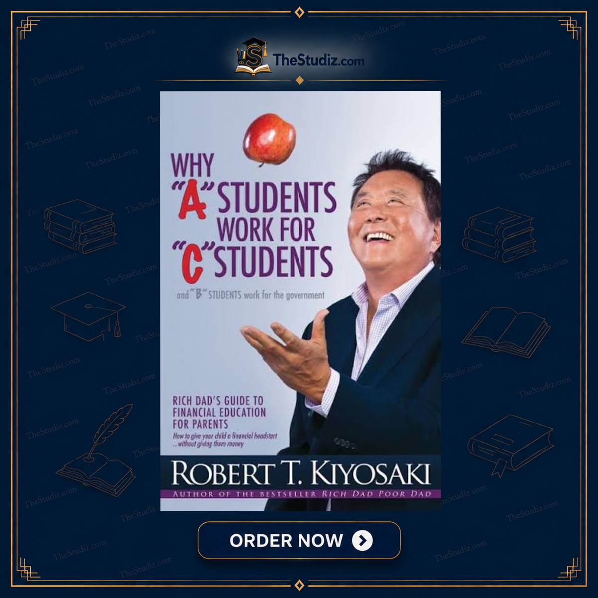 Why A Students Work For C Students And B Students Work For The Government By Robert Kiyosaki