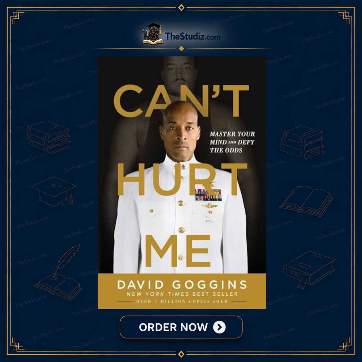 Can't Hurt Me: Master Your Mind and Defy the Odds By David Goggins