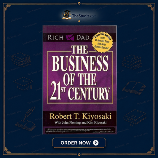 The Business Of The 21st Century By Kim Kiyosaki and Robert Kiyosaki