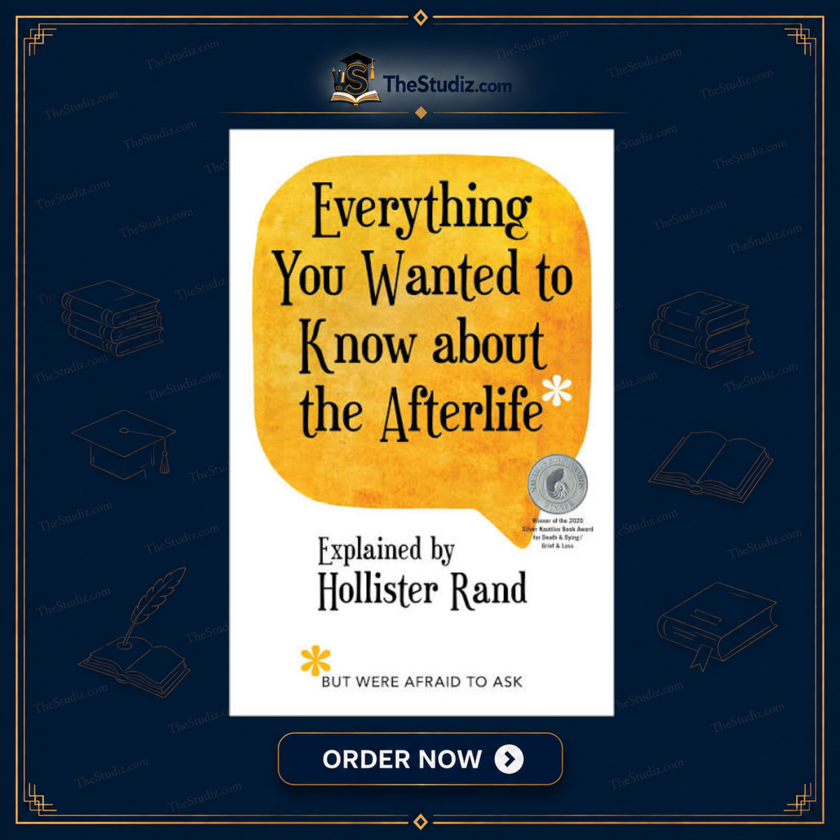 Everything You Wanted to Know about the Afterlife But Were Afraid to Ask by Hollister Rand