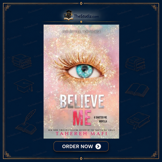 Believe Me by Tahereh Mafi