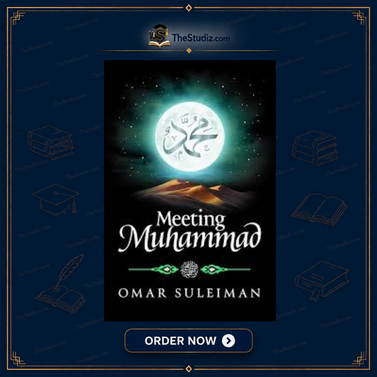 Meeting Muhammad by Omar Suleiman