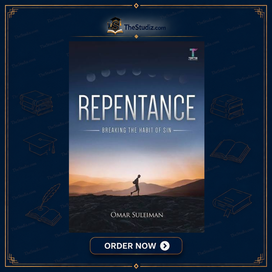Repentance: Breaking the Habit of Sin by Omar Suleiman