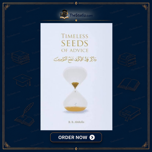 Timeless Seeds of Advice by B.B. Abdulla