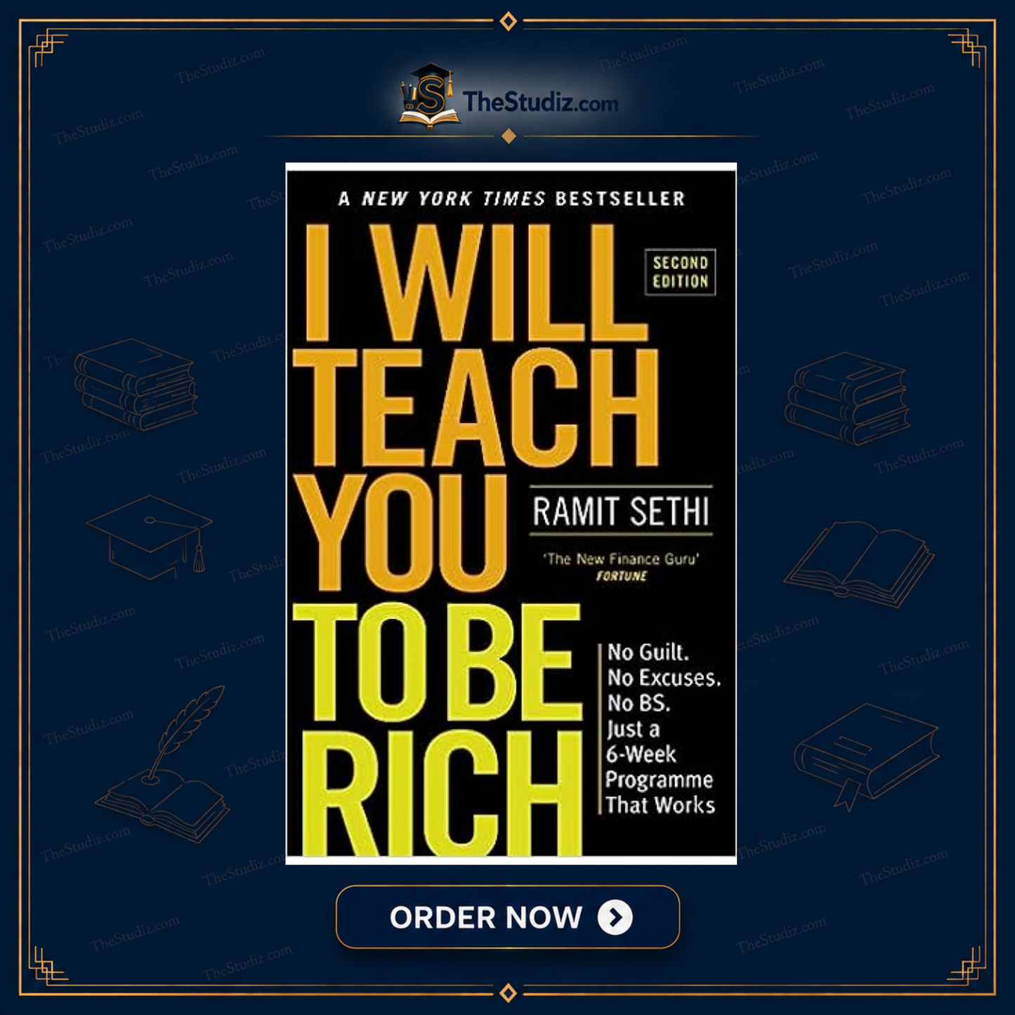 I Will Teach You to Be Rich: No Guilt. No Excuses. No BS. Just a 6-Week Program That Works by Ramit Sethi