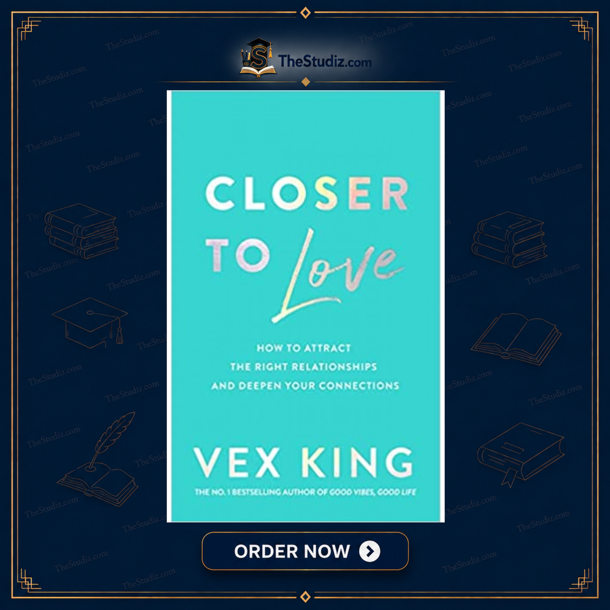 Closer to Love: How to Attract the Right Relationships and Deepen Your Connections by Vex King