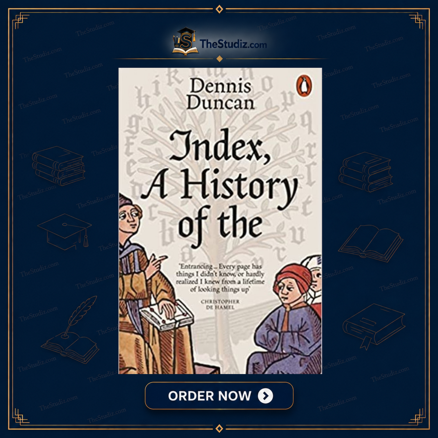 Index, A History of the: A Bookish Adventure by Dennis Duncan