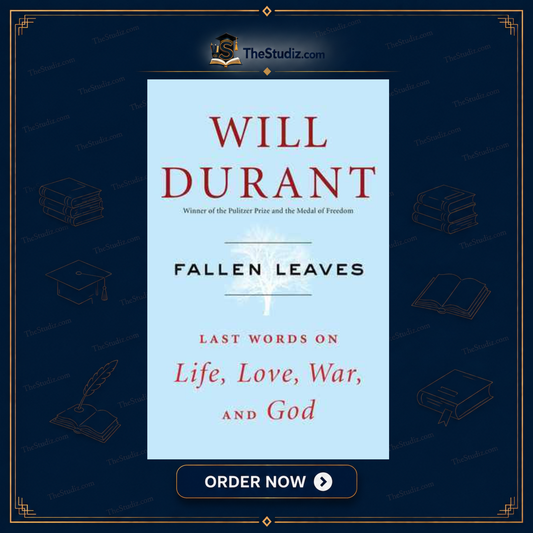 Fallen Leaves: Last Words on Life, Love, War, and God by Will Durant