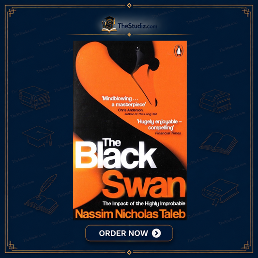 The Black Swan: The Impact of the Highly Improbable by Nassim Nicholas Taleb