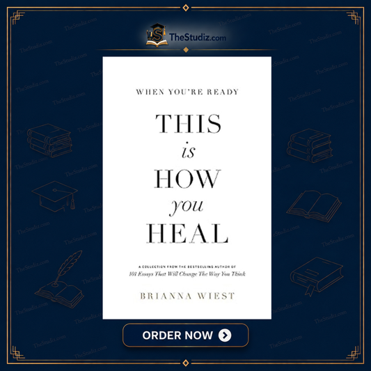 When You're Ready, This Is How You Heal by Brianna Wiest