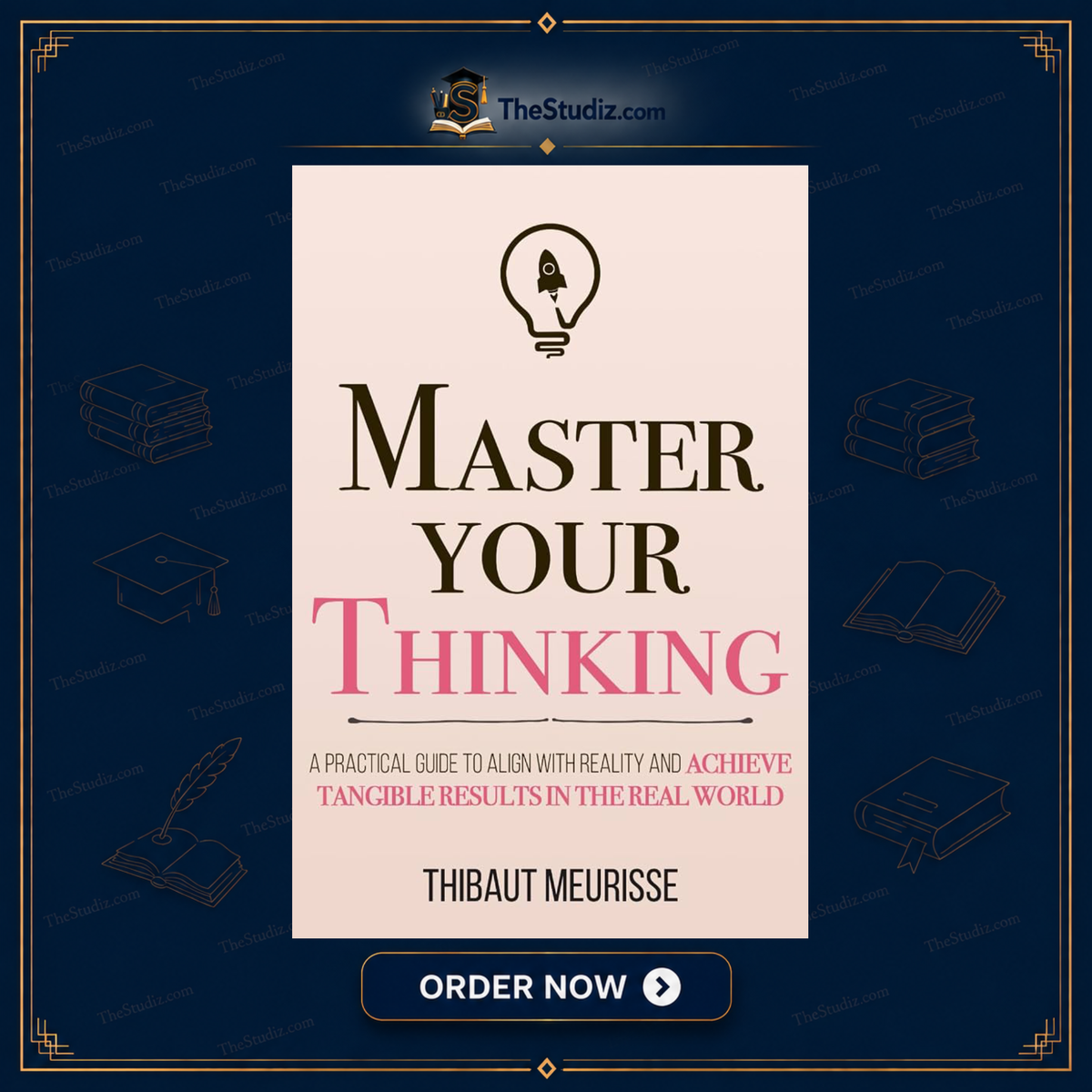 Master Your Thinking by Thibaut Meurisse