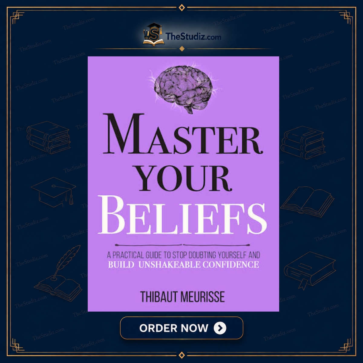 Master Your Beliefs by Thibaut Meurisse