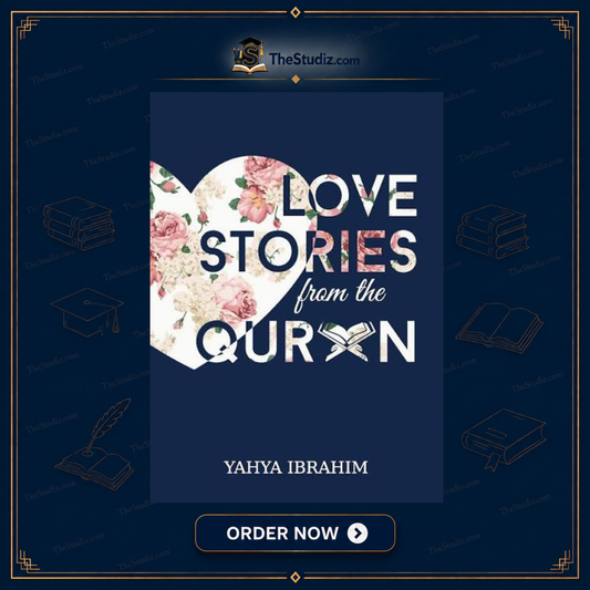 Love Stories from the Qur'an by Yahya Adel Ibrahim