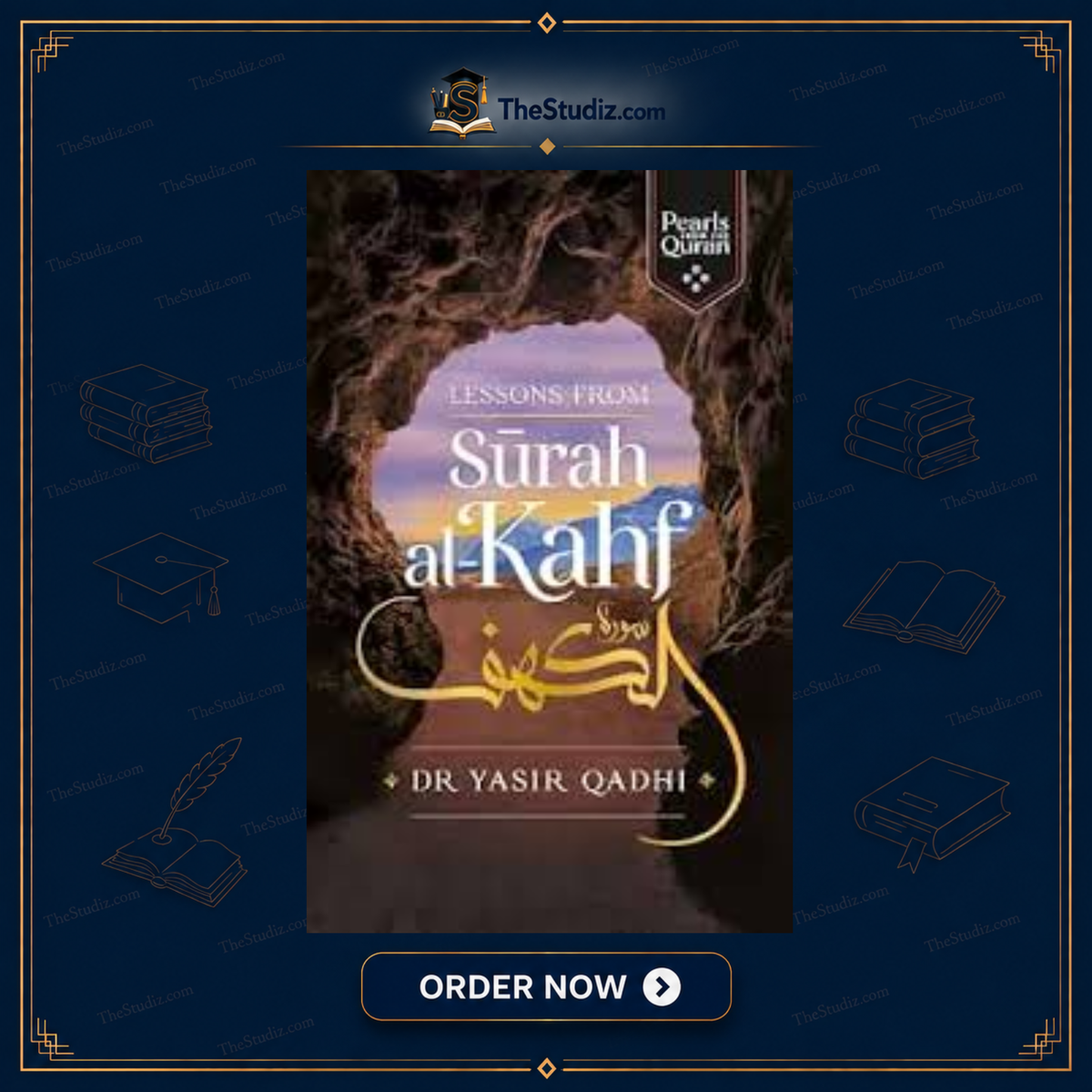 Lessons from Surah al-Kahf (Pearls from the Qur'an) by Yasir Qadhi