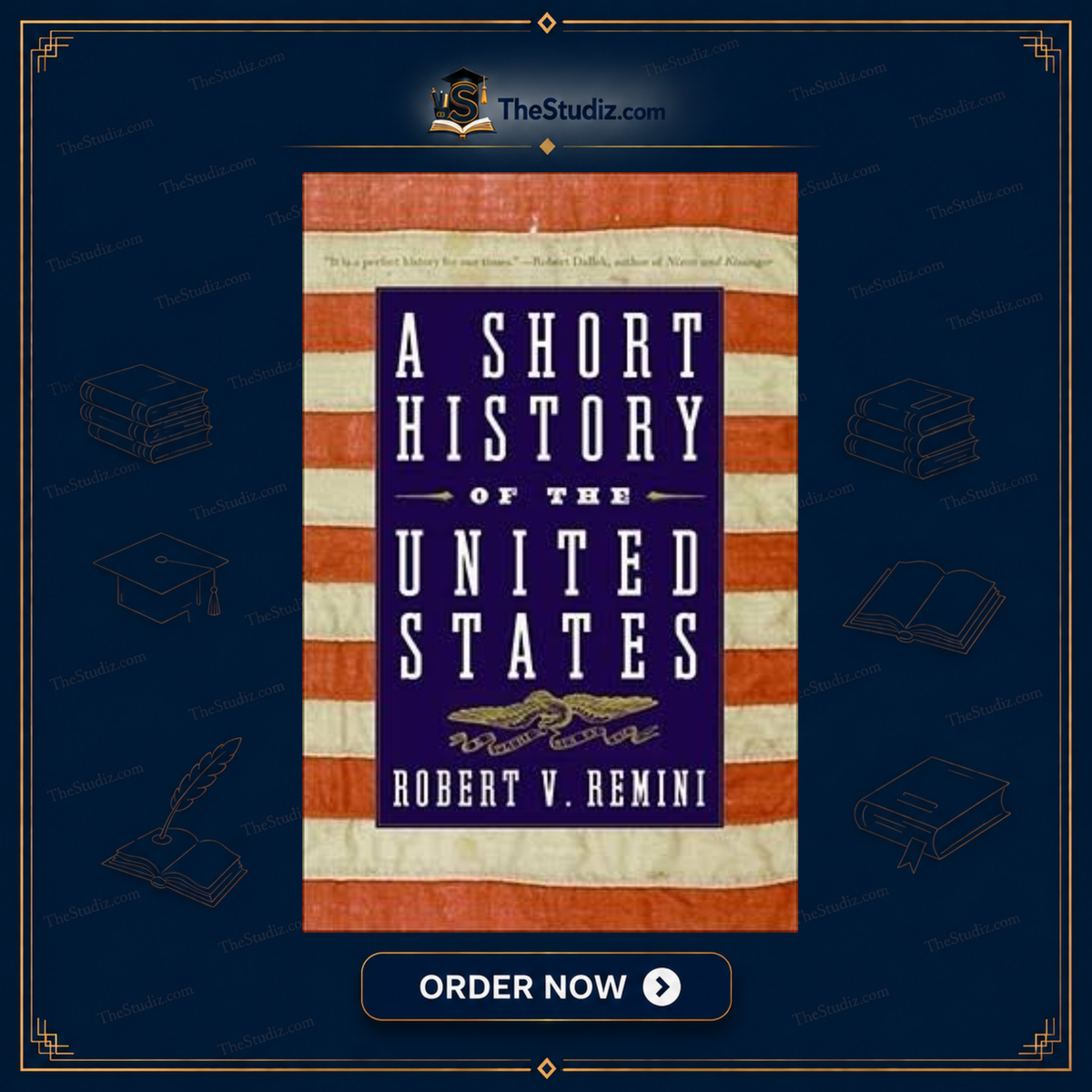 A Short History of the United States by Robert V. Remini