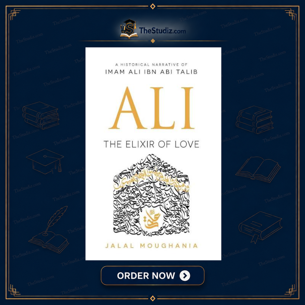 Ali: The Elixir of Love by Jalal Moughania