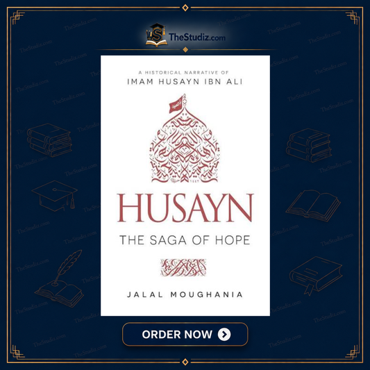 Husayn: The Saga of Hope by Jalal Moughania