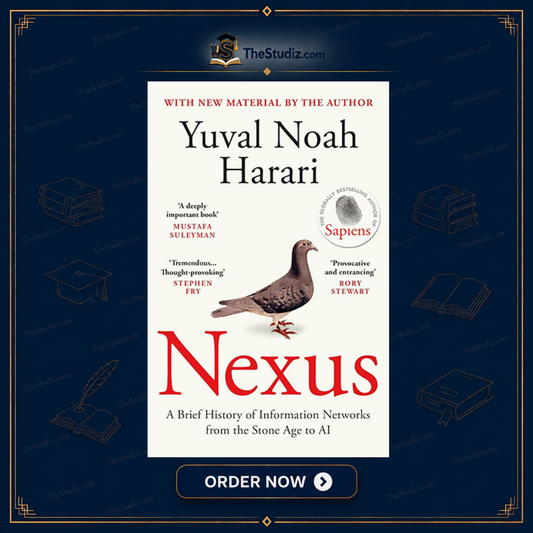 Nexus: A Brief History of Information Networks from the Stone Age to AI by Yuval Noah Harari