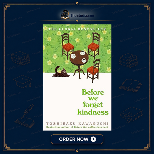 Before We Forget Kindness by Toshikazu Kawaguchi