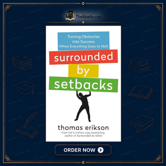 Surrounded by Setbacks: Turning Obstacles into Success by Thomas Erikson