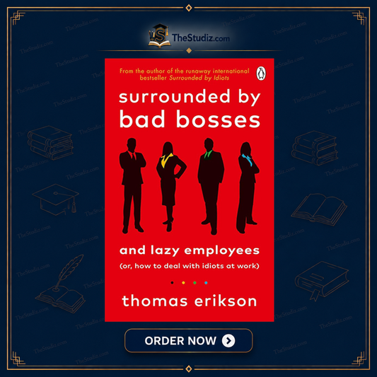 Surrounded by Bad Bosses And Lazy Employees by Thomas Erikson