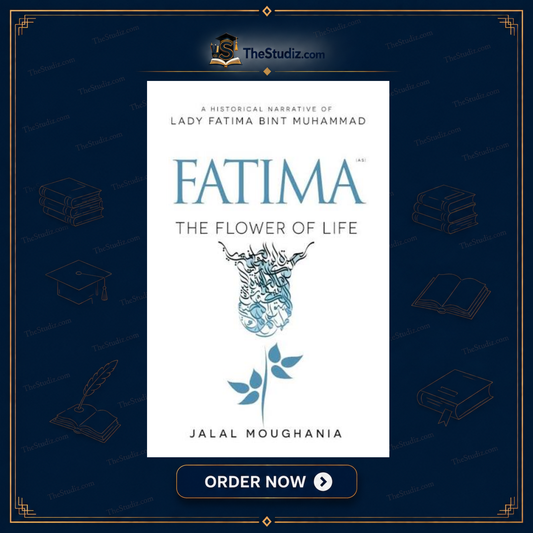 Fatima: The Flower of Life by Jalal Moughania