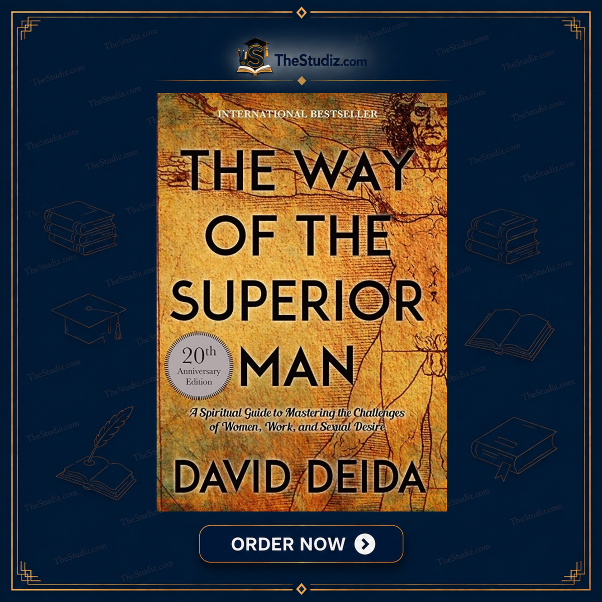 The Way of the Superior Man by David Deida