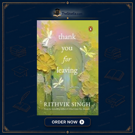 Thank You for Leaving by Rithvik Singh