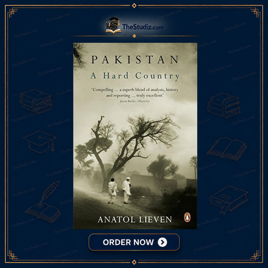 Pakistan A Hard Country By Anatol Lieven