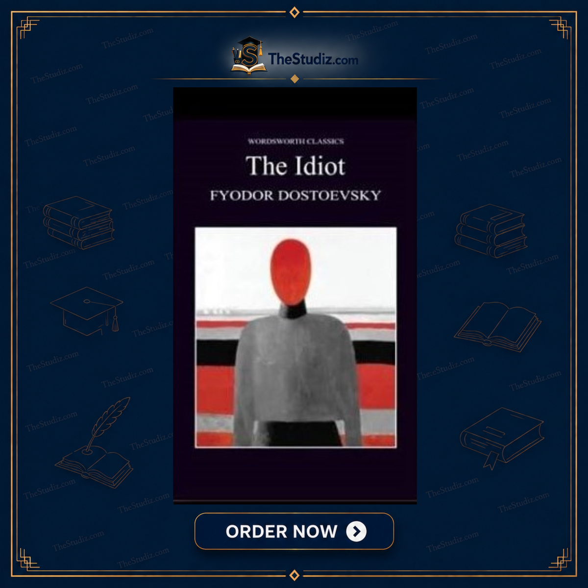 The Idiot by Fyodor Dostoevsky