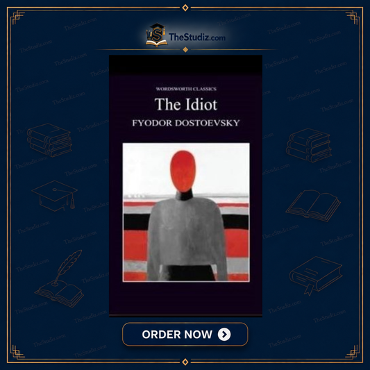 The Idiot by Fyodor Dostoevsky
