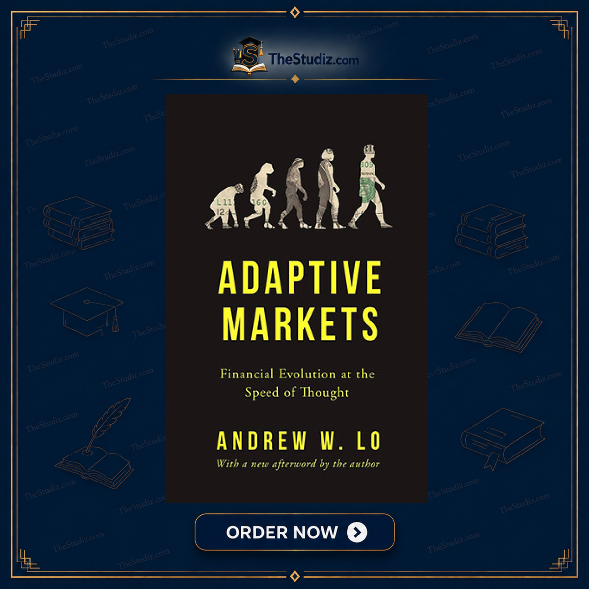 Adaptive Markets: Financial Evolution at the Speed of Thought by Andrew W. Lo