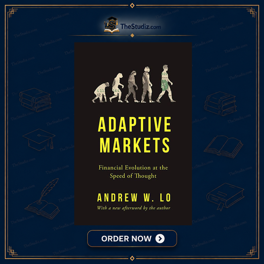 Adaptive Markets: Financial Evolution at the Speed of Thought by Andrew W. Lo