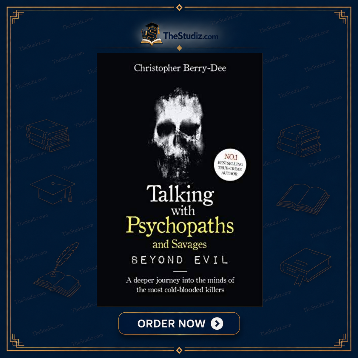Talking with Psychopaths and Savages: A Journey into the Evil Mind by Christopher Berry-Dee