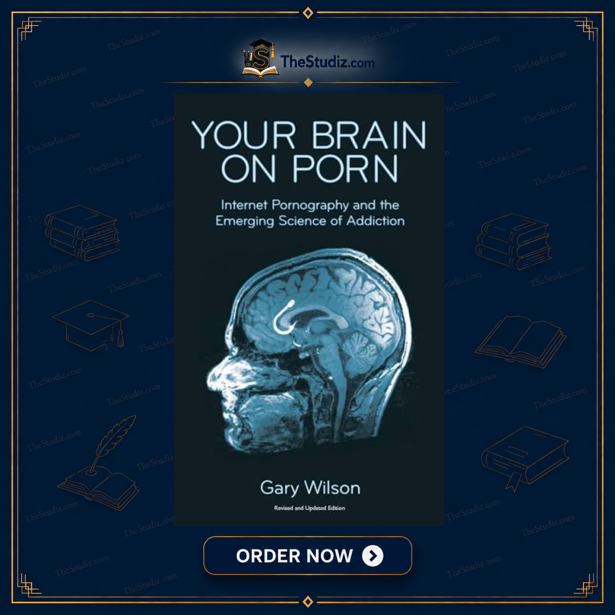 Your Brain On Porn: Internet Pornography and the Emerging Science of Addiction by Gary Wilson