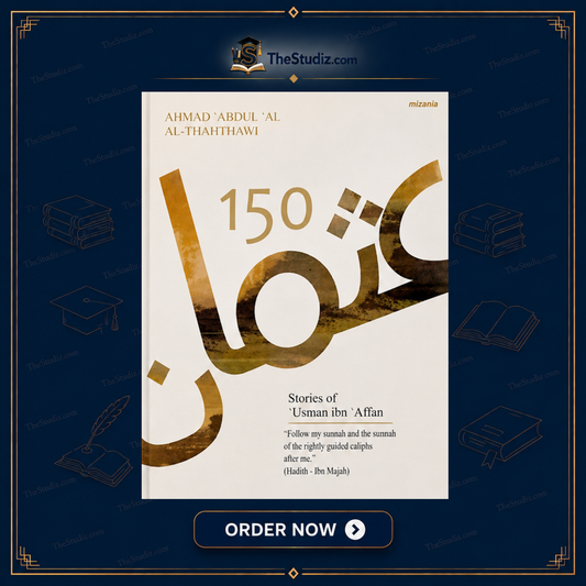 150 Stories of Usman ibn Affan by Ahmad Abdul Al Al-Thahthawi